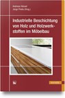Industrielle Beschichtung von Holz und Holzwerkstoffen im Möbelbau - Andreas Hänsel ; Jorge Prieto - 9783446450936
