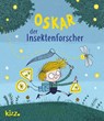 Oskar, der Insektenforscher - Alex G Griffiths - 9783451715495