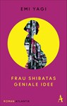 Frau Shibatas geniale Idee - Emi Yagi - 9783455012590