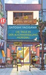 Die Tage in der Buchhandlung Morisaki - Roman (Bücherliebe in Tokio 1) - Satoshi Yagisawa - 9783458683377
