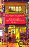 Die Abende in der Buchhandlung Morisaki - Roman (Bücherliebe in Tokio 2) - Satoshi Yagisawa - 9783458684299