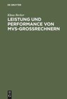 Leistung und Performance von MVS-Großrechnern - Klaus Becker - 9783486237672