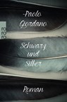 Schwarz und Silber - Paolo Giordano - 9783499270819