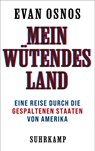 Mein wütendes Land - Evan Osnos - 9783518430880