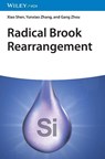 Radical Brook Rearrangement - Xiao (Wuhan University Shen ; Yunxiao (Wuhan University Zhang ; Gang (Wuhan University Zhou - 9783527354634