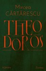Theodoros - Mircea Cartarescu - 9783552075092