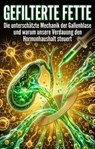 Gefilterte Fette - Claudia Bauer - 9783565320226