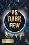 Us Dark Few - Alexis Patton - 9783570317952
