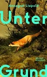 Unter Grund - Annegret Liepold - 9783641330507