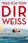 Was ich von dir weiß - Éric Chacour - 9783690450096