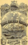 Northern Lands - Young America in Russia and Prussia - Oliver Optic - 9783736419643