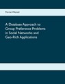 A Database Approach to Group Preference Problems in Social Networks and Geo-Rich Applications - Florian Wenzel - 9783739221779