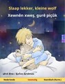 Slaap lekker, kleine wolf – Xewnên xweş, gurê piçûk (Nederlands – Koerdisch (Kurm.)) - Ulrich Renz - 9783739927411