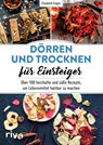 Dörren und Trocknen für Einsteiger - Elisabeth Engler - 9783742315205
