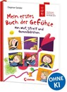 Mein erstes Buch der Gefühle - Von Wut, Streit und Gummibärchen - Dagmar Geisler - 9783743204737