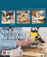 Vorrichtungen für die Oberfräse - Guido Henn - 9783748608097