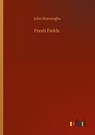 Fresh Fields - John Burroughs - 9783752338638