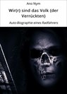 Wir(r) sind das Volk (der Verrückten) - Ano Nym - 9783756593248