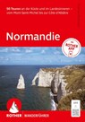 ROTHER Wanderführer Normandie. 50 Touren an der Küste und im Landesinneren - vom Mont-Saint-Michel bis zur Côte d'Albâtre - Thomas Rettstatt - 9783763315390