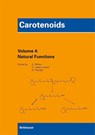 Carotenoids, Vol. 4: Natural Functions - George Britton ; Synnove Liaaen-Jensen ; Hanspeter Pfander - 9783764374983