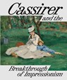 Cassirer and the Breakthrough of Impressionism - Anette Husch ; Josephine Klinger ; Franziska Lietzmann Lietzmann - 9783777447629
