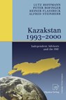 Kazakstan 1993 - 2000 - Lutz Hoffmann ; Peter Bofinger ; Heiner Flassbeck ; Alfred Steinherr - 9783790813555