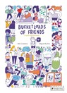 Bucketloads of Friends - Mia Cassany - 9783791373577
