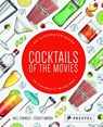 Cocktails of the Movies: An Illustrated Guide to Cinematic Mixology - Will Francis ; Stacey Marsh - 9783791383484