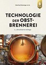Technologie der Obstbrennerei - Manfred Gössinger ; Werner Albrecht ; Claudia Bauer-Christoph ; Klaus Hagmann - 9783818610630