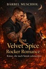Eine Velvet Spice Rocker Romance - Bärbel Muschiol - 9783819000027