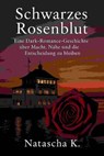 Schwarzes Rosenblut - Natascha K - 9783819000812
