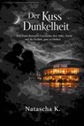 Der Kuss der Dunkelheit - Natascha K - 9783819001017
