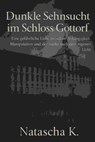 Dunkle Sehnsucht im Schloss Gottorf - Natascha K - 9783819001031