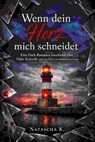 Wenn dein Herz mich schneidet - Natascha K - 9783819001123