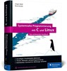 Systemnahe Programmierung mit C und Linux - Jürgen Wolf ; René Krooß - 9783836297486