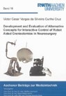 Development and Evaluation of Alternative Concepts for Interactive Control of Robot Aided Craniectomies in Neurosurgery - VARGAS DA SILVEIRA CUNHA CRUZ,  Victor Cesar - 9783844021370