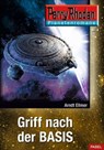 Planetenroman 4: Griff nach der Basis - Arndt Ellmer - 9783845332635
