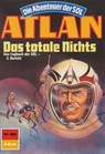 Atlan 582: Das totale Nichts - Arndt Ellmer - 9783845344560