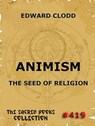 Animism - The Seed Of Religion - Edward Clodd - 9783849623678