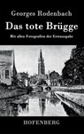 Das tote Brugge - Georges Rodenbach - 9783861998464