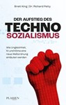 Der Aufstieg des Technosozialismus - Brett King ; Richard Petty - 9783864708596
