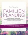 Familienplanung - Toni Weschler - 9783868826821