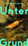 Unter Grund - Annegret Liepold - 9783896677662