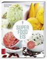 Superfood-Eis - Kerstin Pooth ; Astrid Sass - 9783898835640