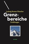 Grenzbereiche - Ludwig Roman Fleischer - 9783903622104