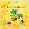 Schau mal Die Kastanie - Heiderose Fischer-Nagel ; Andreas Fischer-Nagel - 9783930038824