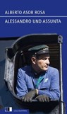 Alessandro und Assunta - Alberto Asor Rosa - 9783940524515