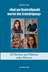 "Und am Kontrollpunkt wartet die Erniedrigung" - Johannes Zang - 9783942561556