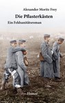 Die Pflasterkästen - Alexander Moritz Frey - 9783942788229