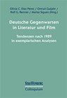 Deutsche Gegenwarten in Literatur und Film - Olivia C. Díaz Pérez ;  Ortrud Gutjahr ;  Rolf G. Renner ;  Marisa Siguan - 9783958093232